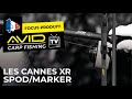 Avid carp fishing tv  france  focus produit  xr spod  marker rods