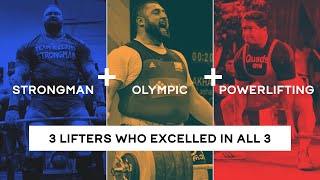 3 Lifters Who Excelled at Strongman, Weightlifting AND Powerlifting