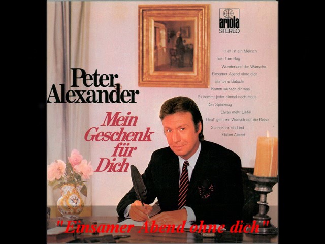 PETER ALEXANDER - EINSAMER ABEND OHNE DICH