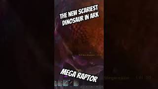 The new scariest dinosaur in ark: Mega Raptor #arksurvivalascended #dinosaur