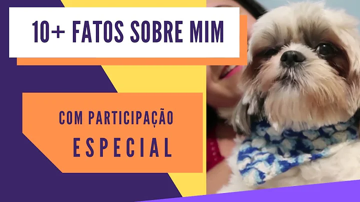 10+ FATOS SOBRE MIM | Com participao especial | Ja...