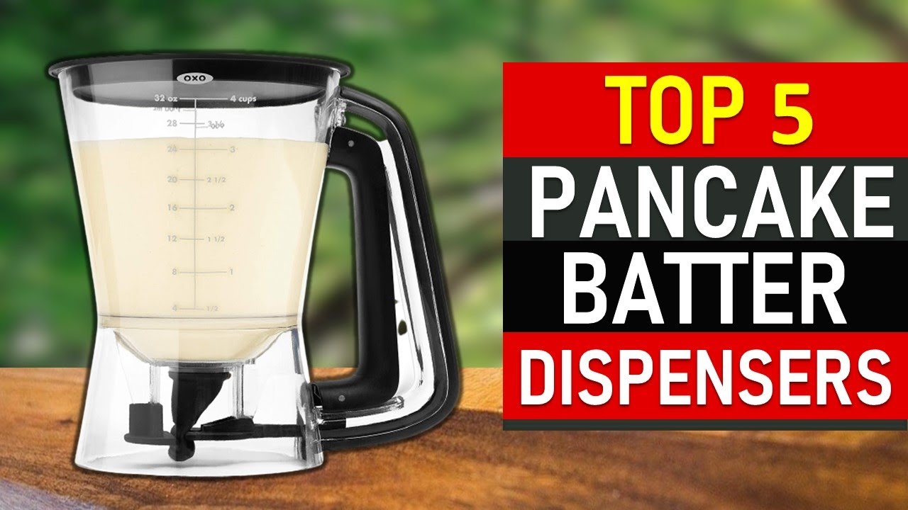 Top 5 Best Pancake Batter Dispensers Reviews 2021 