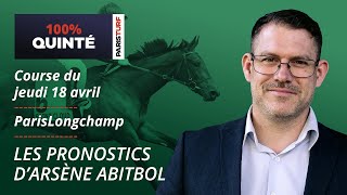 Pronostics Quinté PMU - 100% Quinté du Jeudi 18 avril à ParisLongchamp