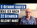 E-Gitarre kaufen - Was ich nach  22 E-Gitarren gelernt habe - E-Gitarre kaufen  Tipps