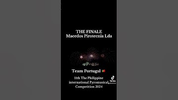 The Finale Segment of Team Portugal during the 11th PIPC 2024! 🇵🇹 #fireworks #pyro #pyromusical
