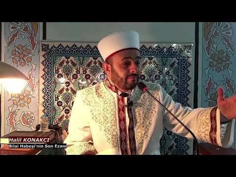 Hz. Bilal Habeşi'nin r.a. Medinede ki Son Ezanı / Halil KONAKCI