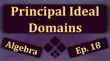 Principal Ideal Domains