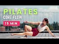 🔥 15 Min Pilates Core Flow | Strengthen &amp; Sculpt Your Abs | Intermediate-Advanced