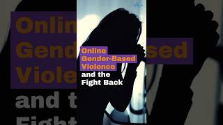 Online Gender-Based Violence and the Fight Back