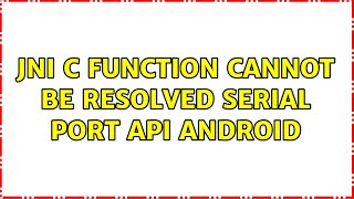 JNI C function cannot be resolved Serial Port Api android