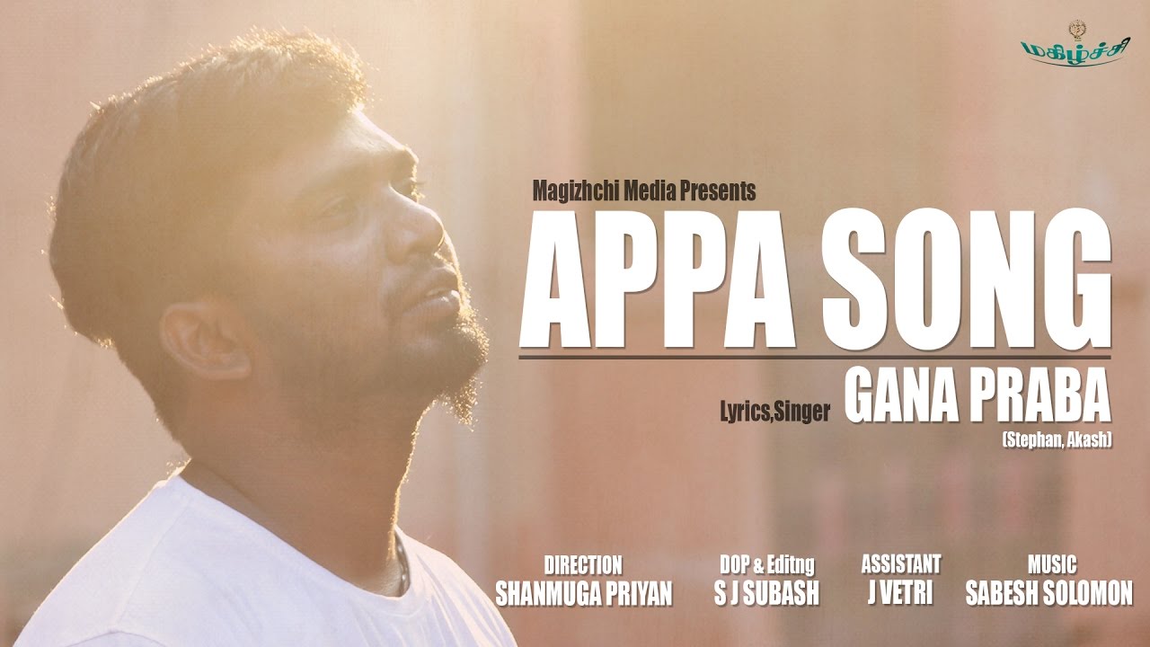 Chennai gana  Prabha   Appa feeling song  2017  MUSIC VIDEO