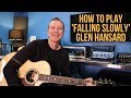 How to play &#39;Falling Slowly&#39; by Glen Hansard