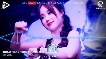 NHẠC TREND TIKTOK REMIX 2025 | NONSTOP VIỆT MIX 2025 BASS CỰC MẠNH | NHẠC TRẺ REMIX HAY NHẤT 2025