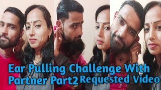 Ear Pulling Challenge With Partner Part2Request Video