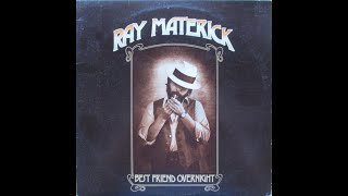 Ray Materick – Best Friend Overnight (1976)