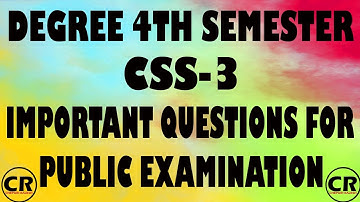 #4THSEMESTER Degree 4th Semester Css-3 Important Questions For Public Examination
