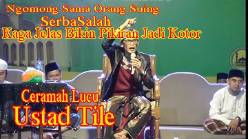 CERAMAH KOCAK DAN LUCU   USTAD TILE