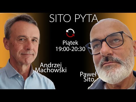 „Prawybory” do PE - Andrzej Machowski - Paweł Sito #SitoPyta