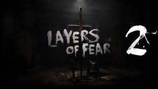 Layers of Fear 2 (Soundtrack)