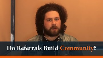 Do Referral Programs Build or Fake Community? - Louis Nicholls