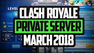 Clash Royale Private Server 2019 March - 