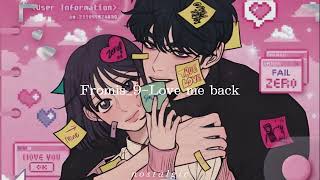 Fromis_9-Love me back[slowed n reverb]