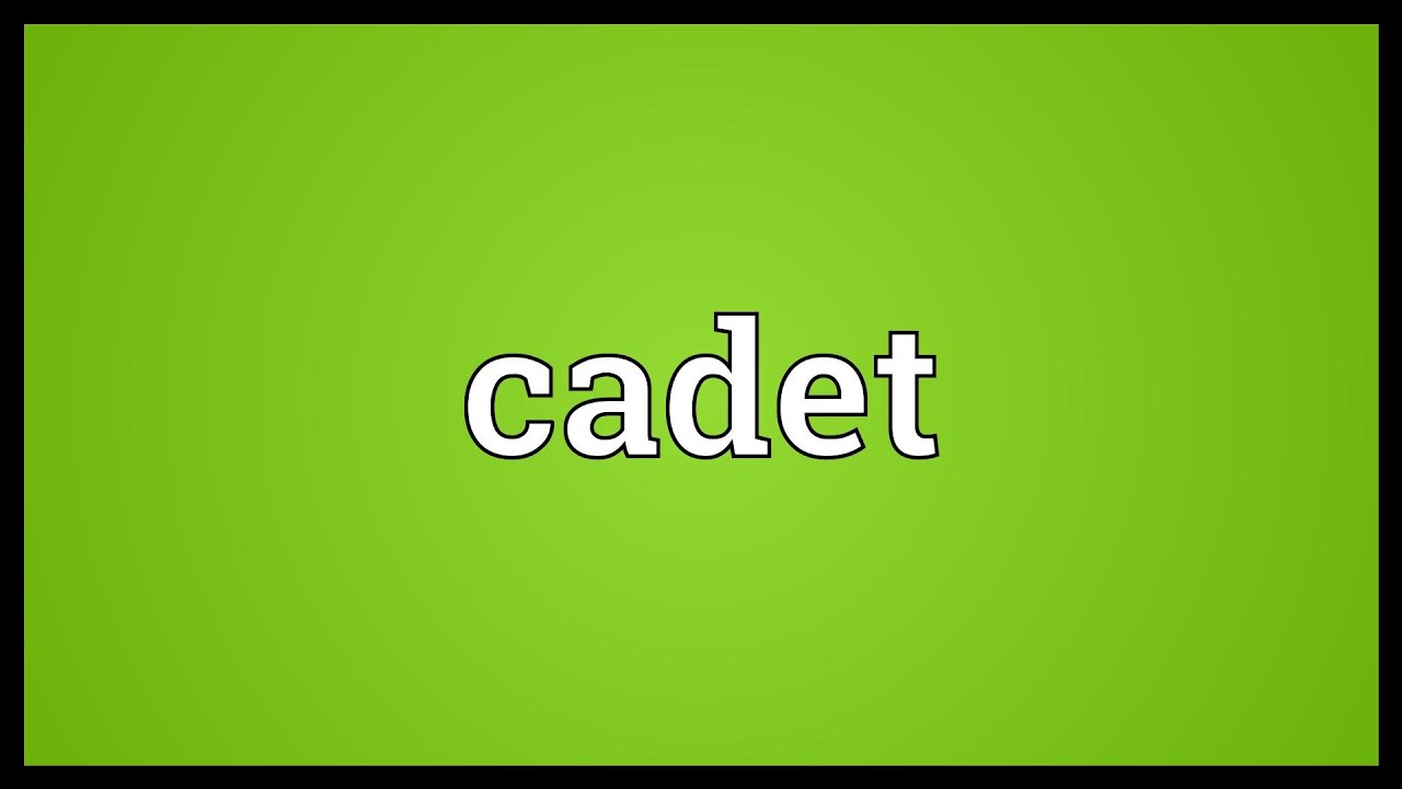 Cadet Meaning YouTube Cadet Meaning YouTube
