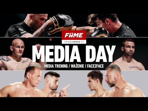 FAME FRIDAY ARENA #1: MEDIA DAY (MEDIA TRENING / WAŻENIE / FACE2FACE)