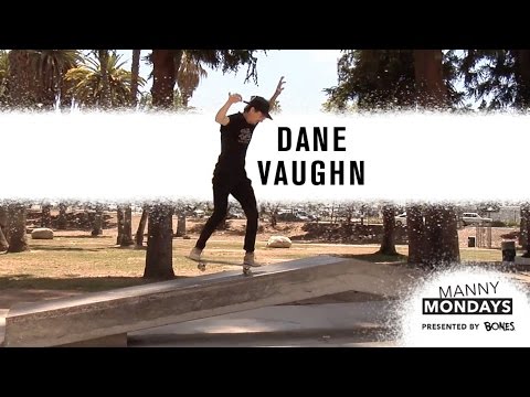 Manny Mondays: Dane Vaughn | TransWorld SKATEboarding