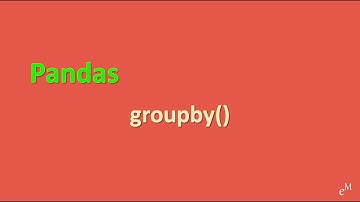 Python Tutorial: Grouping Data in Pandas - groupby() in 12 Minutes