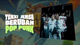 Tenxi & Jemsii - Berubah (POP PUNK)