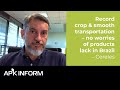 Record crop &amp; smooth transportation – no worries of products lack in Brazil – Cereles | APK-INFORM