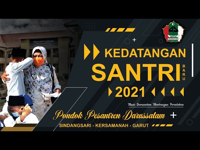 Suasana Kedatangan santri baru 2021 feat Music (Darussalam Membangun Peradaban) class=