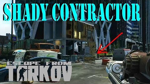 Shady Contractor Quest Guide | Escape from Tarkov