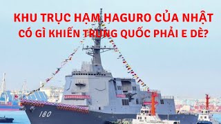 Khu trục hạm Haguro của Nhật có gì khiến Trung Quốc phải e dè? | Tin Quân Sự
