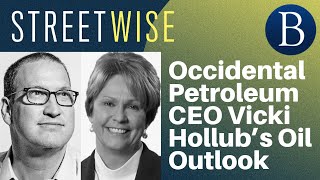 Occidental Petroleum CEO Vicki Hollub’s Oil Outlook | Barron's Streetwise