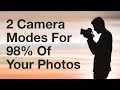 The Two Camera Modes You Should Use For 98% Of Your Photos - Learn Digital Photography #5