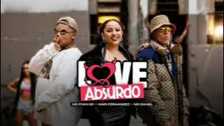 MC Ryan SP, Mari Fernandez & MC Daniel - Love Absurdo ( Funk Remix Light )