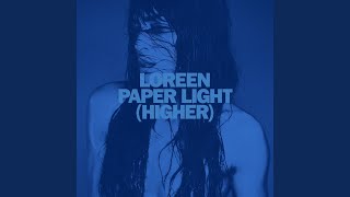 Vignette de la vidéo "Loreen - Paper Light (Higher)"