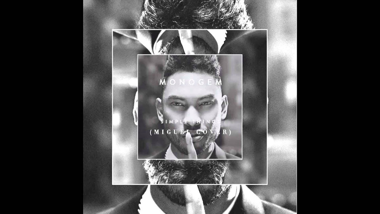 simple things miguel remix lyrics simple things miguel remix lyrics
