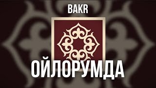 Bakr - Ойлорумда (speed up)