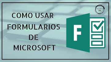 Aprende a usar Microsoft Forms para la educación