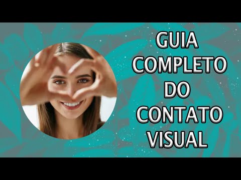 Vídeo: O guia completo de mulheres para fazer contato visual com homens