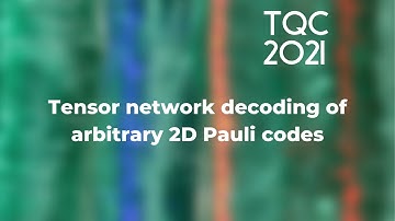 Tensor network decoding of arbitrary 2D Pauli codes - TQC 2021