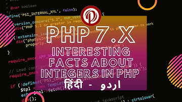 PHP Tutorial for Beginners in Urdu/Hindi: Interesting Facts about Integers in PHP 5.x to PHP 7.x