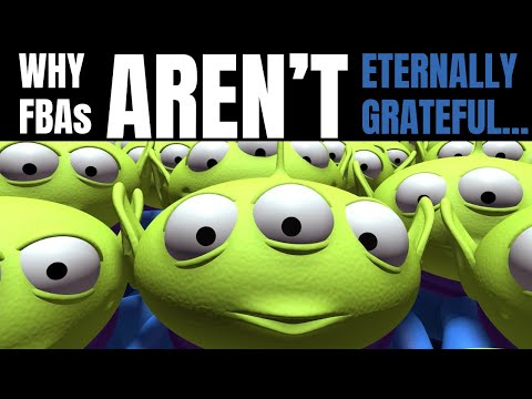 We AreN’T Eternally Grateful | Why FBAs Are Not Eternally Grateful