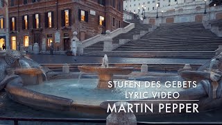 Video thumbnail of "Stufen des Gebets | Schritt in die Gemeinschaft | Lyric Video | #MartinPepperOfficial"