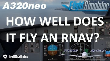 iniBuilds A320neo - RNAV Approach Test | Real Airbus Pilot
