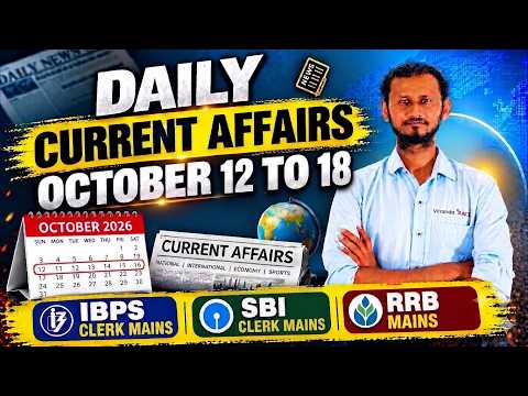DAILY CURRENT AFFAIRS OTOBER 12 TO 18