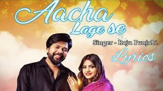 Aacha Lage Se (Lyrics) - New Raju Punjabi, Samvee, PriyaSoni, New Haryanvi Songs Thumb